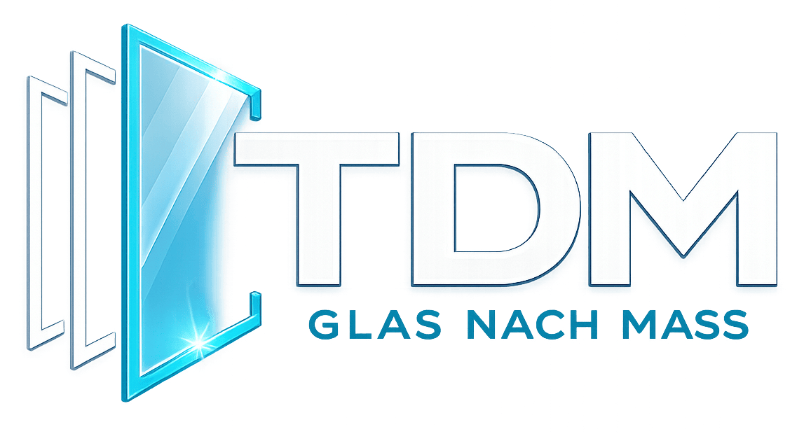 TDM Glas nach Maß